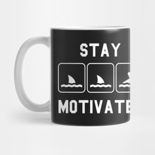 Stay Motivated Swimming Mug